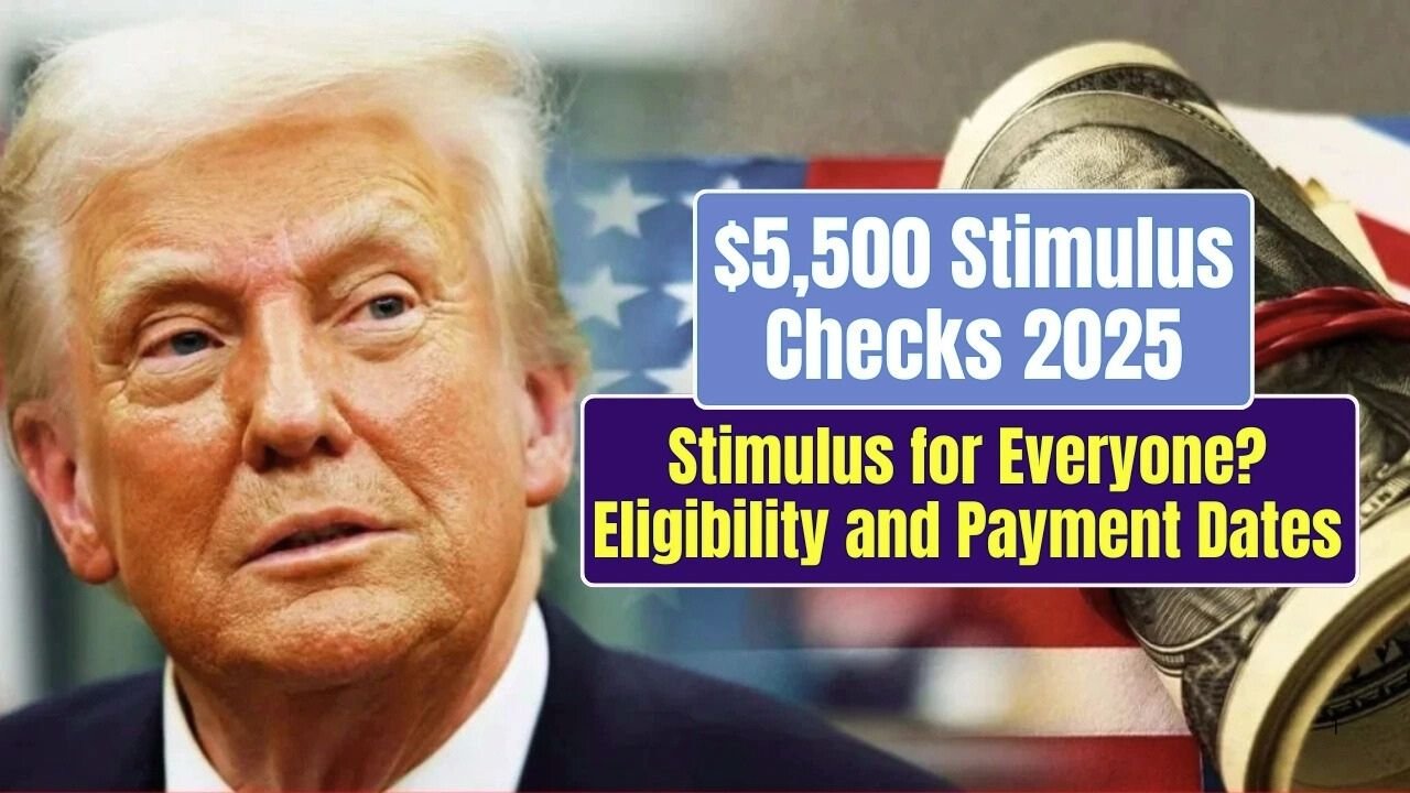 $5,500 Stimulus Checks 2025: Is Everyone Getting Paid? Eligibility & Expected Dates
