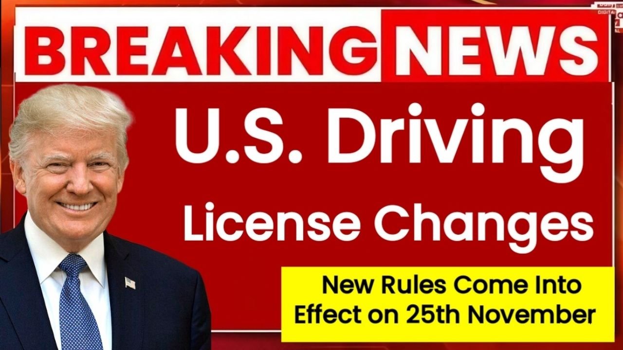 U.S. Driving License Changes 2025 – New Rules Starting November 25 Explained
